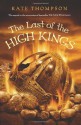 The Last of the High Kings (The New Policemen, #2) - Kate Thompson