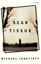 Scar Tissue - Michael Ignatieff