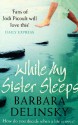 While My Sister Sleeps - Barbara Delinsky