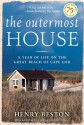 The Outermost House: A Year of Life On The Great Beach of Cape Cod - Henry Beston, Robert Finch