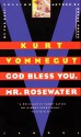 God Bless You, Mr. Rosewater or Pearls Before Swine - Kurt Vonnegut