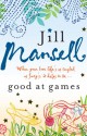 Good At Games - Jill Mansell