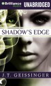 Shadow's Edge - J.T. Geissinger, Justine Eyre