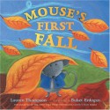 Mouse's First Fall - Lauren Thompson, Buket Erdogan