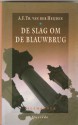 De Slag Om De Blauwbrug - A.F.Th. van der Heijden