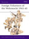 Foreign Volunteers of the Wehrmacht 1941-45 - Carlos Jurado, Carbs Caballero Juradoero