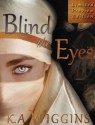Blind the Eyes Limited Preview Edition: 3 Chapter Preview - K.A. Wiggins