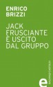 Jack Frusciante è uscito dal gruppo - Enrico Brizzi