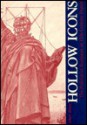 Hollow Icons: The Politics of Sculpture in Nineteenth-Century France - Albert Boime