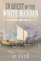 In Quest of the White Mandan - Cash