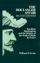 The Boulanger Affair Reconsidered: Royalism, Boulangism, and the Origins of the Radical Right in France - William D. Irvine