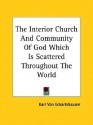 The Interior Church and Community of God Which Is Scattered Throughout the World - Karl Von Eckhartshausen