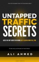 Untapped Traffic Secrets: The Best Tactics and Strategies for Niche websites - Ali Ahmed