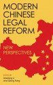 Modern Chinese Legal Reform: New Perspectives (Asia in the New Millennium) - Xiaobing Li, Qiang Fang