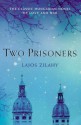 Two Prisoners (Lost Treasures) - Lajos Ziahy, Lajos Zilahy