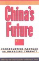 China's Future: Constructive Partner or Emerging Threat? - Ted Galen Carpenter, James A. Dorn