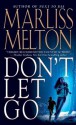 Don't Let Go - Marliss Melton