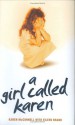 Girl Called Karen - Karen McConnell