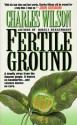 Fertile Ground - Charles Wilson