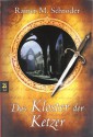 Das Kloster der Ketzer - Rainer M. Schröder