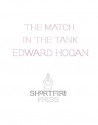 The Match in the Tank - Edward Hogan