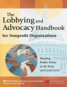 The Lobbying and Advocacy Handbook for Nonprofit Organizations: Shaping Public Policy at the State and Local Level - Marcia Avner, Bob Smucker