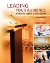 Leading Your Audience: A Systematic Approach to Public Speaking (Second Edition) - Laura Arnett Smith