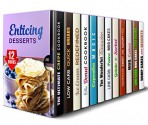 Enticing Desserts Box Set (12 in 1): From Crepes, Bread, Ice Cream, and Other Heavenly Desserts that You Will Surely Love to Make (Low-Carb Creative Snacks & Desserts) - Jessie Fuller, Sherry Morgan, Phyllis Gill, Jessica Meyers, Elena Chambers, Sheila Hope, Jemma Porter, Martha Olsen, Jessica Meyer, Marisa Lee