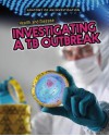 Health and Disease: Investigating a Tb Outbreak - Richard Spilsbury