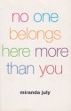 No One Belongs Here More Than You - Miranda July