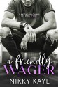 A Friendly Wager - Nikky Kaye