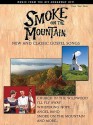 Smoke on the Mountain: New and Classic Gospel Songs - Connie Ray, Mike Craver, Mark Hardwick