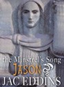 The Minstrel's Song Book I: Jason - A Very Magical Fantasy - Jac Eddins