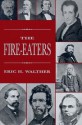 The Fire-Eaters - Eric H. Walther