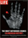 The Most Notorious Crimes in American History - Life Books