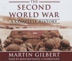 The Second World War: A Complete History - Martin Gilbert, Bernard Mayes