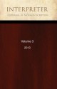 Interpreter A Journal of Mormon Scripture Volume 3 2013 - Daniel Peterson, Jeffrey Bradshaw, Kevin Christensen, George Mitt