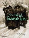 New England Graveside Tales - T.M. Gray