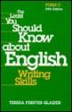 The Least You Should Know About English: Writing Skills: Form C - Teresa Ferster Glazier