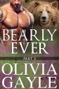 Bearly Ever 2: An Alpha Werebear Shifter Paranormal Romance - Olivia Gayle