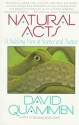 Natural Acts: A Sidelong View of Science and Nature - David Quammen