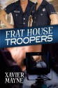 Frat House Troopers - Xavier Mayne