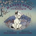 Maneki Neko: The Tale of the Beckoning Cat - Susan Lendroth, Kathryn Otoshi