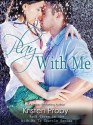 Play With Me - Kristen Proby