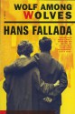 Wolf Among Wolves - Hans Fallada, Philip Owens