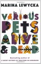 Various Pets Alive and Dead - Marina Lewycka