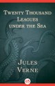 Twenty Thousand Leagues under the Sea - Jules Verne