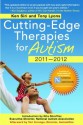 Cutting-Edge Therapies for Autism, 2011-2012 - Ken Siri, Tony Lyons