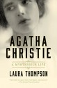 Agatha Christie: A Mysterious Life - Laura Thompson