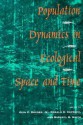 Population Dynamics in Ecological Space and Time - Olin E. Rhodes, Michael H. Smith, Ronald K. Chesser, Olin E. Rhodes, Jr., Olin E. Rhodes